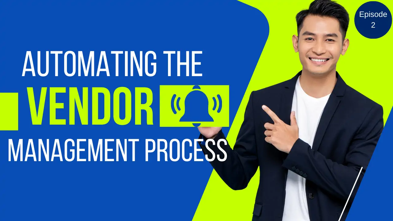 Automating The Vendor Management Process