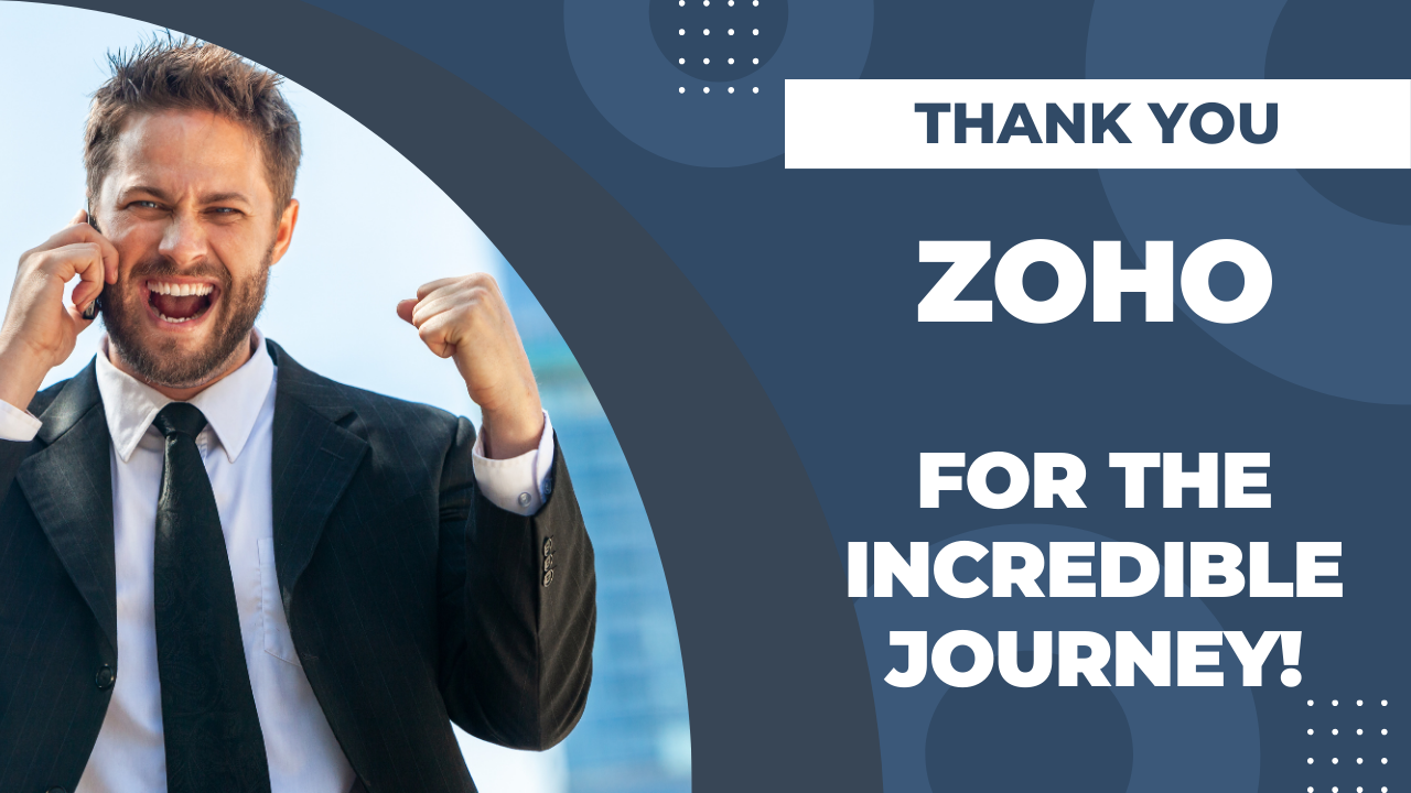 Thank You Zoho for the Incredible Journey